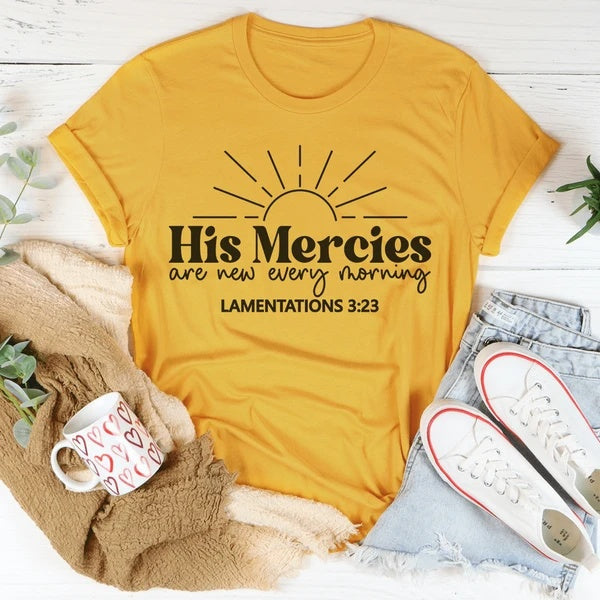 His Mercies Are New Every Morning T-Shirt Women DealSniper.net Mustard 2XL