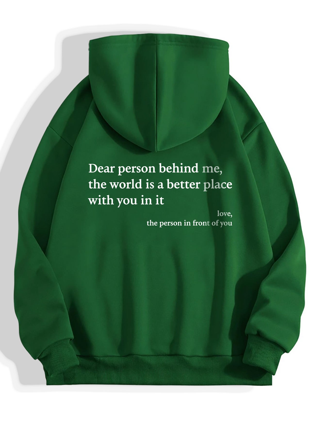 Dear Person Behind Me,the World Is A Better Place,with You In It,love Deals dealsniper-net Green 2XL